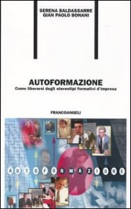 Autoformazione. Come Liberarsi Degli Stereotipi Formativi D`