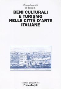 Beni Culturali E Turismo Nelle Citta` D`arte