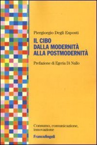 Il cibo dalla modernit&agrave; alla postmodernit&agrave;