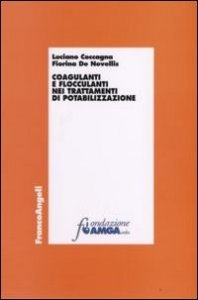 Coagulanti e flocculanti nei trattamenti di potabilizzazione