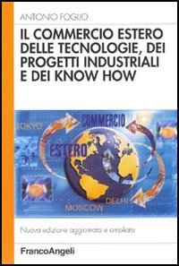 Commercio Estero Delle Tecnologie, Dei Progetti Industriali  (il)