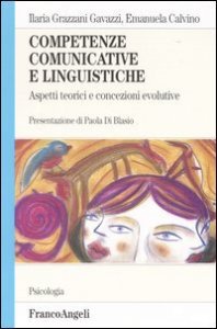 Competenze Comunicative E Linguistiche. Aspetti Teorici E Co