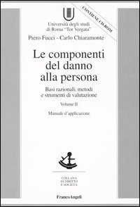 Componenti Del Danno Alla Persona. Basi Razionali, Metodi E  (le)