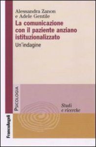 La comunicazione con il paziente anziano istituzionalizzato. Un'indagine