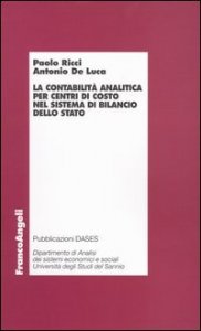 La contabilit&agrave; analitica per centri di costo nel sistema di bilancio dello Stato