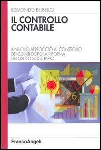Controllo Contabile. Il Nuovo Approccio Al Controllo Dei Con (il)