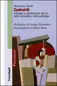 CostruirSi. Sviluppo e adattamento del s&eacute; nella normalit&agrave; e nella patologia