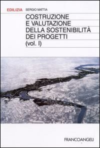 Costruzione e valutazione della sostenibilit&agrave; dei progetti