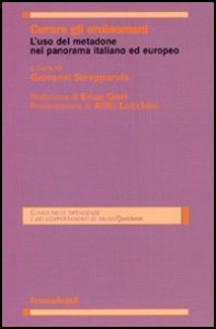 Curare gli eroinomani. L'uso del metadone nel panorama italiano ed europeo