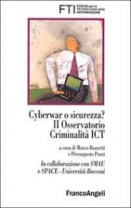 Cyberwar o sicurezza? II Osservatorio criminalit&agrave; ICT