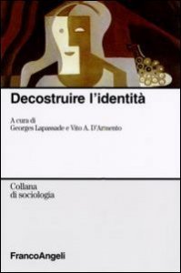 Decostruire l'identit&agrave;