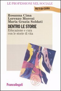 Dentro le storie. Educazione e cura con le storie di vita