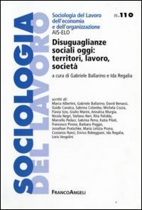 Disuguaglianze sociali oggi: territori, lavoro, societ&agrave;