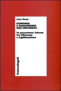 Economia e management dell'universit&agrave;. La governance interna tra efficienza e legittimazione