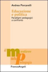 Educazione e politica. Paradigmi pedagogici a confronto
