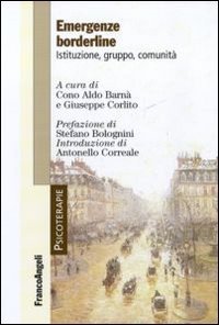 Emergenze borderline. Istituzione, gruppo, comunit&agrave;