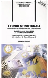 Fondi Strutturali. Come Finanziarsi In Europa Per Fare Impre (i)