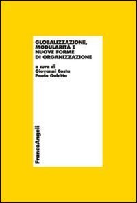 Globalizzazione, modularit&agrave; e nuove forme di organizzazione