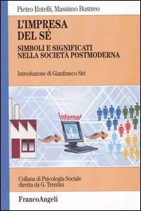 L'impresa del s&eacute;. Simboli e significati nella societ&agrave; postmoderna