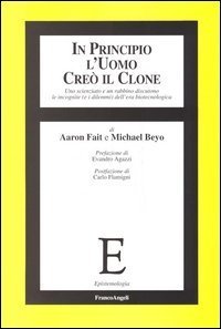 In Principio L`uomo Creo` Il Clone. Uno Scienziato E Un Rabbi