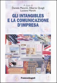 Gli &laquo;intangibles&raquo; e la comunicazione d'impresa