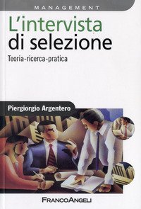 L'intervista di selezione. Teoria, ricerca, pratica