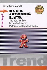 Io, societ&agrave; a responsabilit&agrave; illimitata. Strumenti per fare la grande differenza