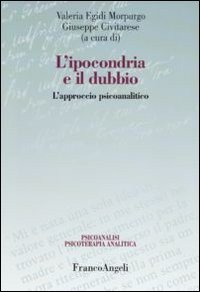 L'ipocondria e il dubbio. L'approccio psicoanalitico