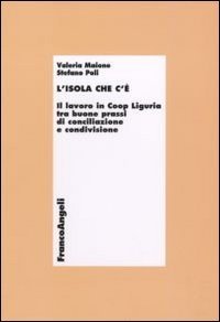 L'isola che c'&egrave;. Il lavoro in Coop Liguria tra buone prassi di conciliazione e condivisione