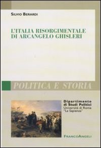 L'Italia risorgimentale di Arcangelo Ghisleri