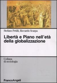 Libert&agrave; e piano nell'et&agrave; della globalizzazione