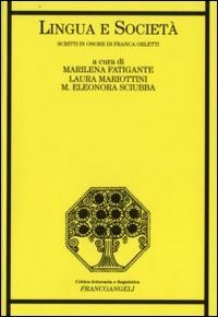 Lingua e societ&agrave;. Scritti in onore di Franca Orletti