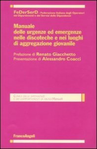 Manuale Delle Urgenze Ed Emergenze Nelle Discoteche E Nei Lu