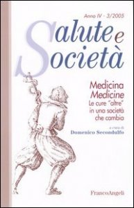 Medicina/Medicine. Le cure &laquo;altre&raquo; in una societ&agrave; che cambia