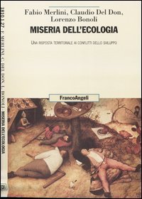 Miseria Dell`ecologia. Una Risposta Territoriale Ai Conflitt