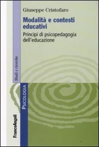 Modalit&agrave; e contesti educativi. Principi di psicopedagogia dell'educazione