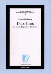 Ordo iuris. La nascita del pensiero sistematico