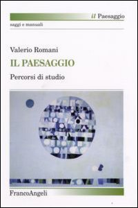 Il paesaggio. Percorsi di studio