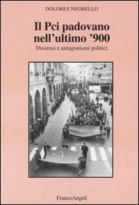 Pci Padovano Nell`ultimo `900. Dissensi E Ant