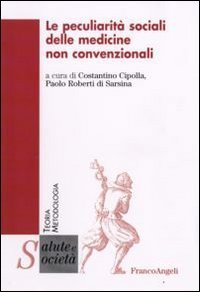 Le peculiarit&agrave; sociali delle medicine non convenzionali