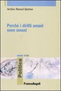 Perch&eacute; i diritti umani sono umani