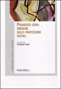 Prendersi cura. Indagine sulle professioni sociali