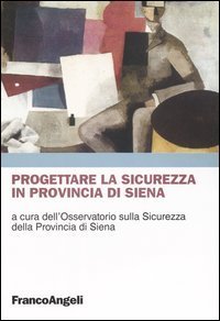 Progettare La Sicurezza In Provincia Di Siena
