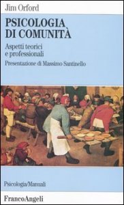 Psicologia di comunit&agrave;. Aspetti teorici e professionali