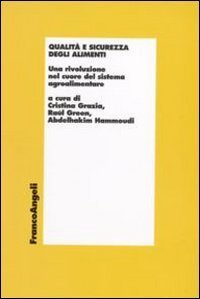 Qualit&agrave; e sicurezza degli alimenti. Una rivoluzione nel cuore del sistema agroalimentare