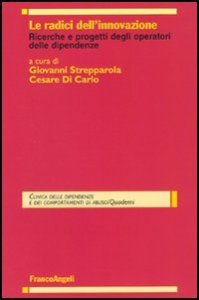 Radici Dell`innovazione. Ricerche E Progetti