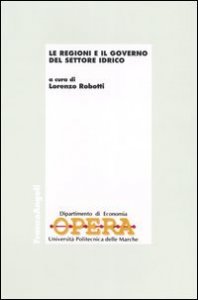 Regioni E Il Governo Del Settore Idrico (le)