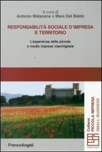 Responsabilit&agrave; sociale d'impresa e territorio. L'esperienza delle piccole e medie imprese marchigiane