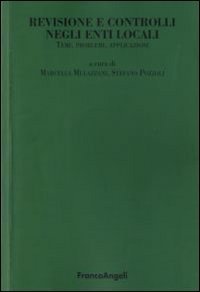 Revisione e controlli negli enti locali. Temi, problemi, applicazioni