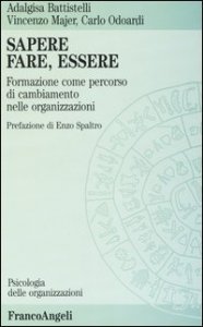 Sapere, fare, essere. Formazione come percorso di cambiamento nelle organizzazioni